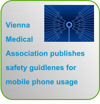 Vienna Medical Association publishes safety guidlenes for mobile phone usage